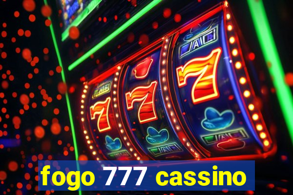 fogo 777 cassino