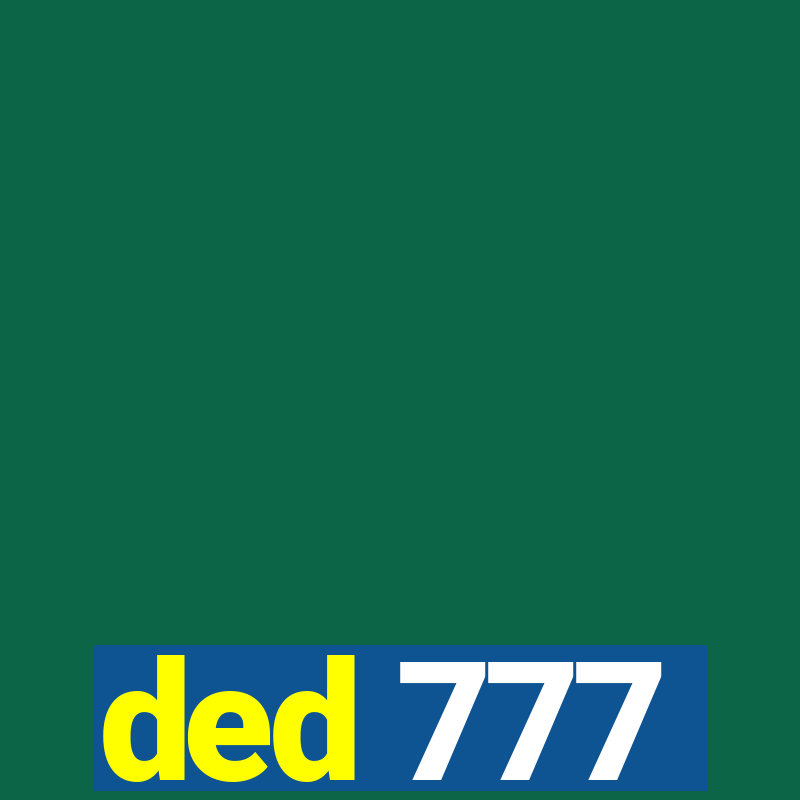 ded 777