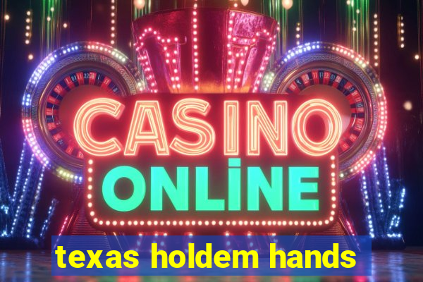 texas holdem hands