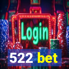 522 bet