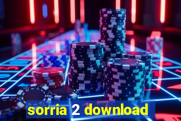 sorria 2 download