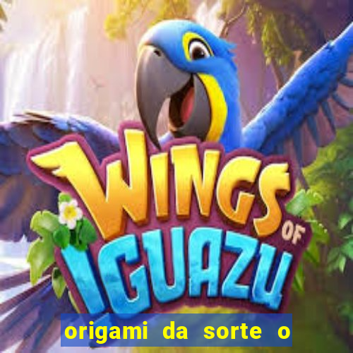 origami da sorte o que escrever