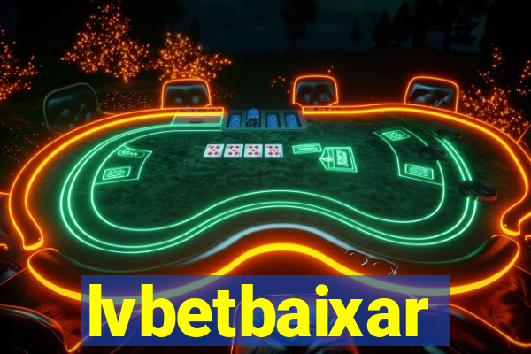 lvbetbaixar