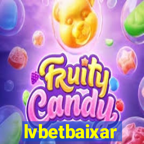 lvbetbaixar