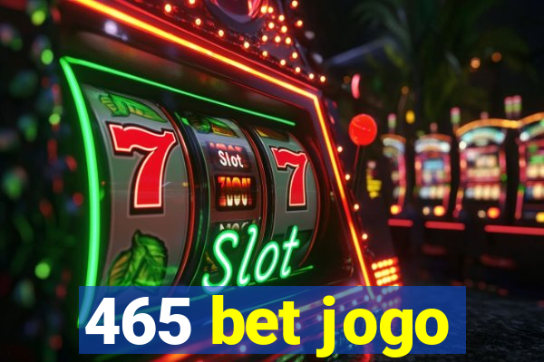 465 bet jogo