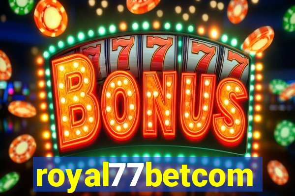 royal77betcom