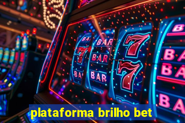 plataforma brilho bet