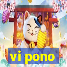 vi pono