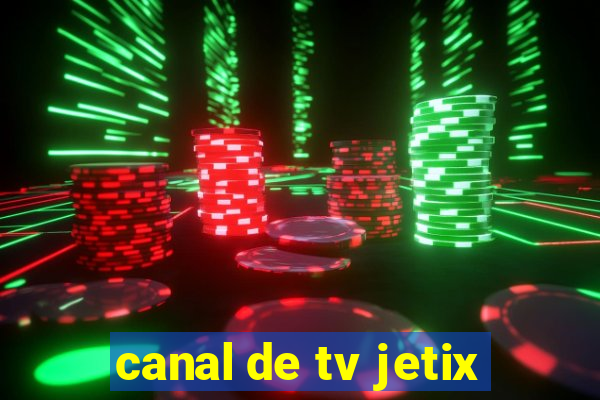 canal de tv jetix