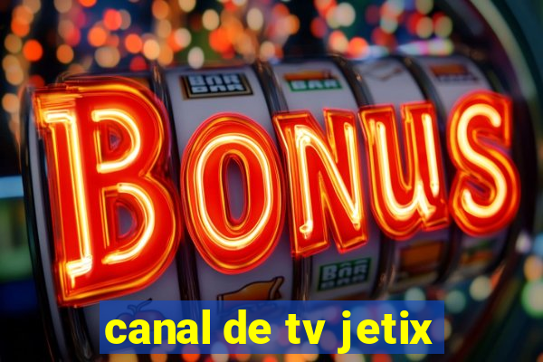 canal de tv jetix