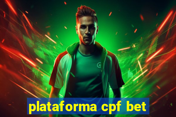 plataforma cpf bet