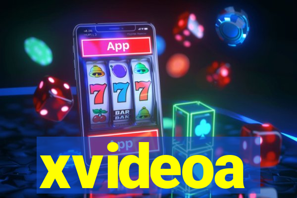 xvideoa