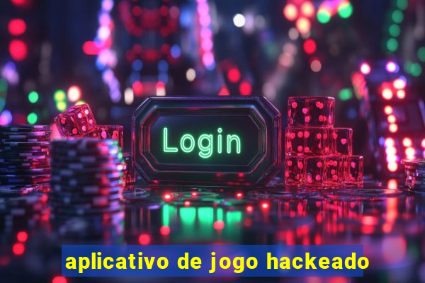 aplicativo de jogo hackeado