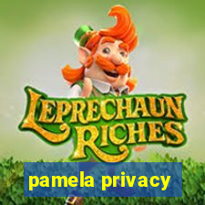 pamela privacy