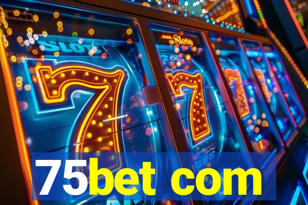 75bet com