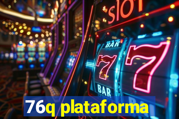 76q plataforma