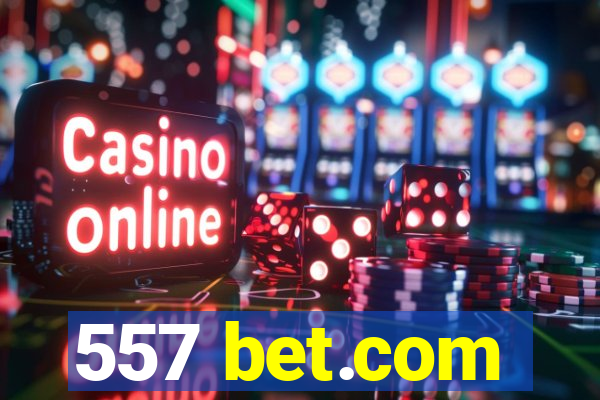 557 bet.com