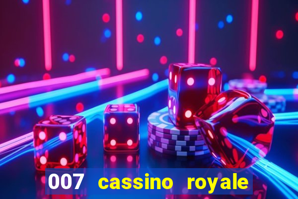 007 cassino royale dublado download