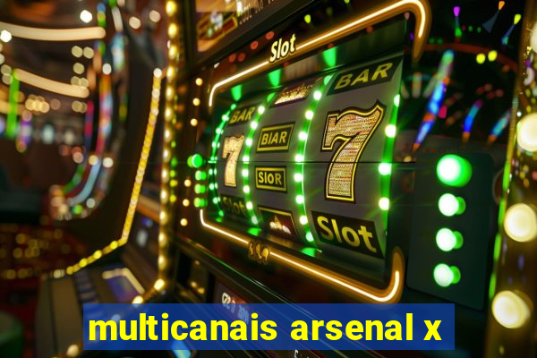 multicanais arsenal x