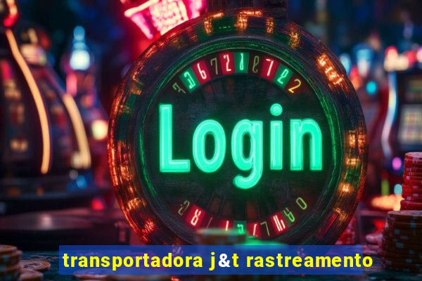 transportadora j&t rastreamento