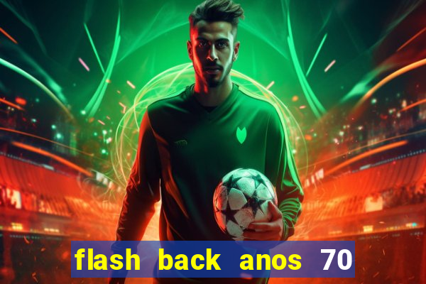 flash back anos 70 80 90 internacional download