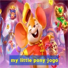 my little pony jogo