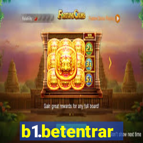 b1.betentrar