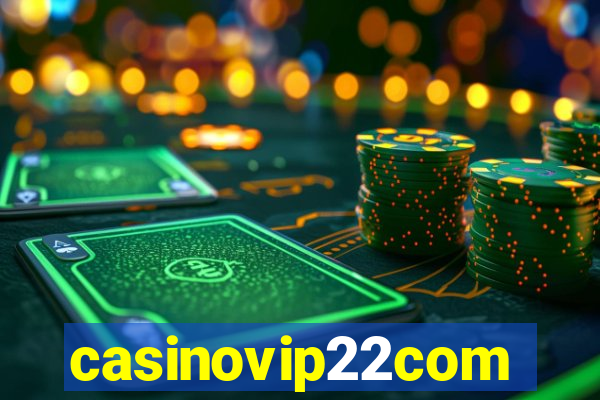 casinovip22com