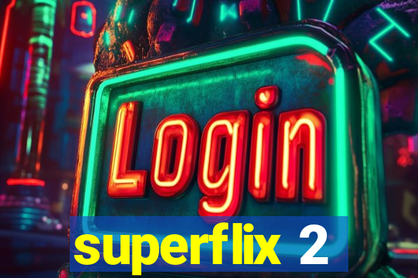 superflix 2