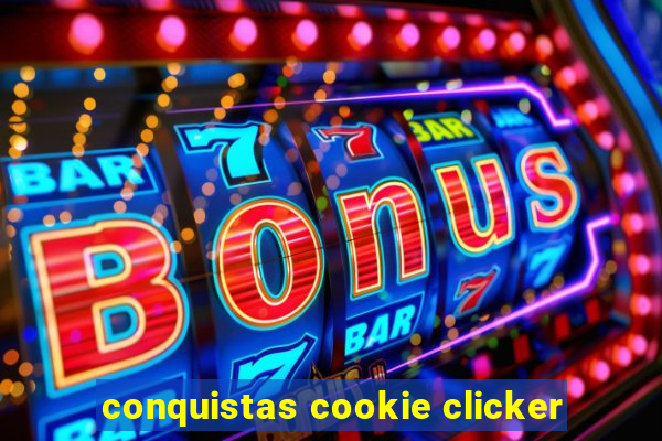 conquistas cookie clicker