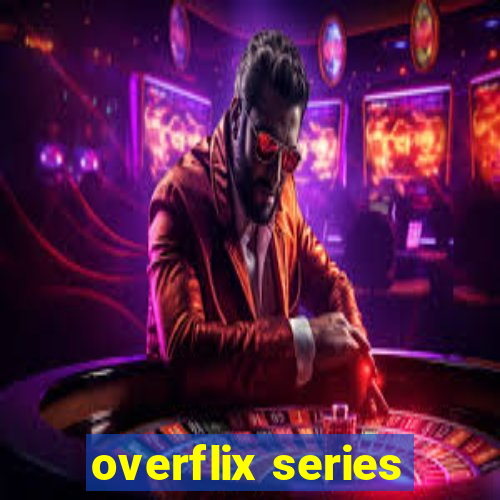 overflix series