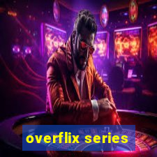 overflix series