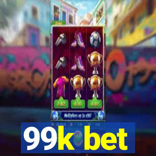 99k bet