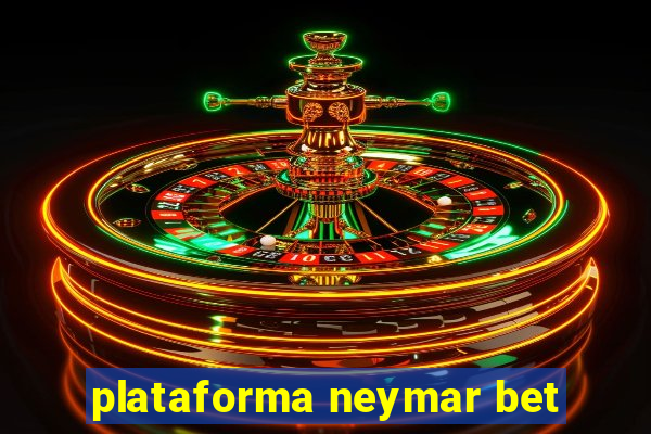 plataforma neymar bet