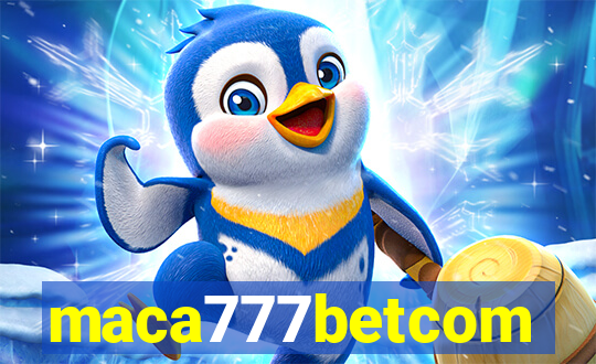 maca777betcom