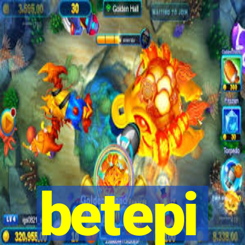 betepi