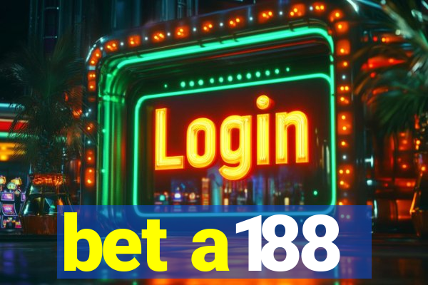 bet a188