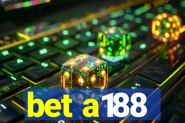 bet a188