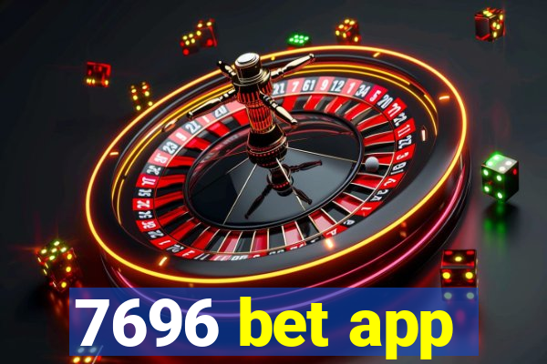 7696 bet app