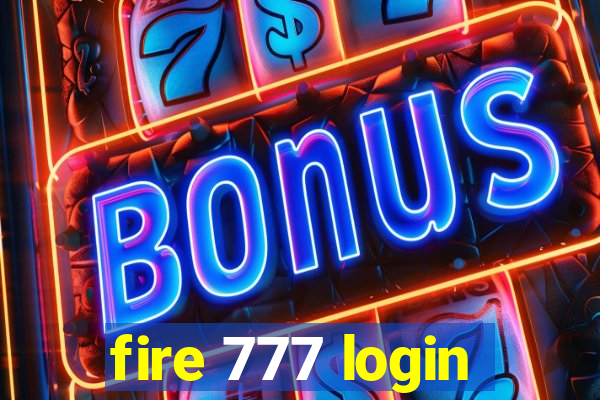 fire 777 login