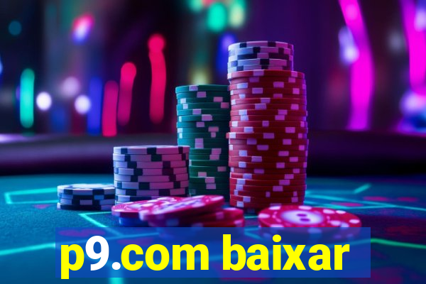 p9.com baixar