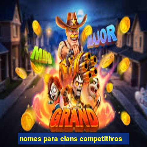 nomes para clans competitivos