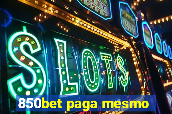 850bet paga mesmo