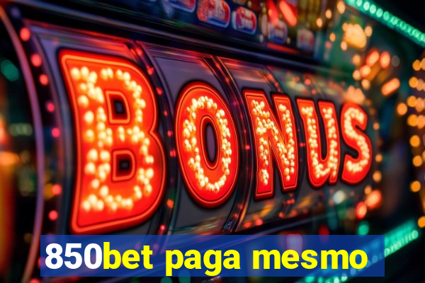 850bet paga mesmo