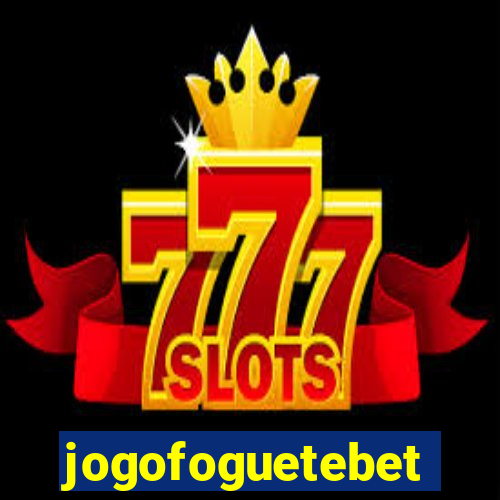 jogofoguetebet