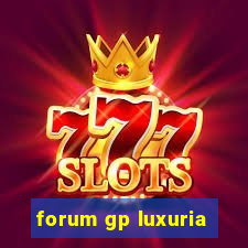 forum gp luxuria