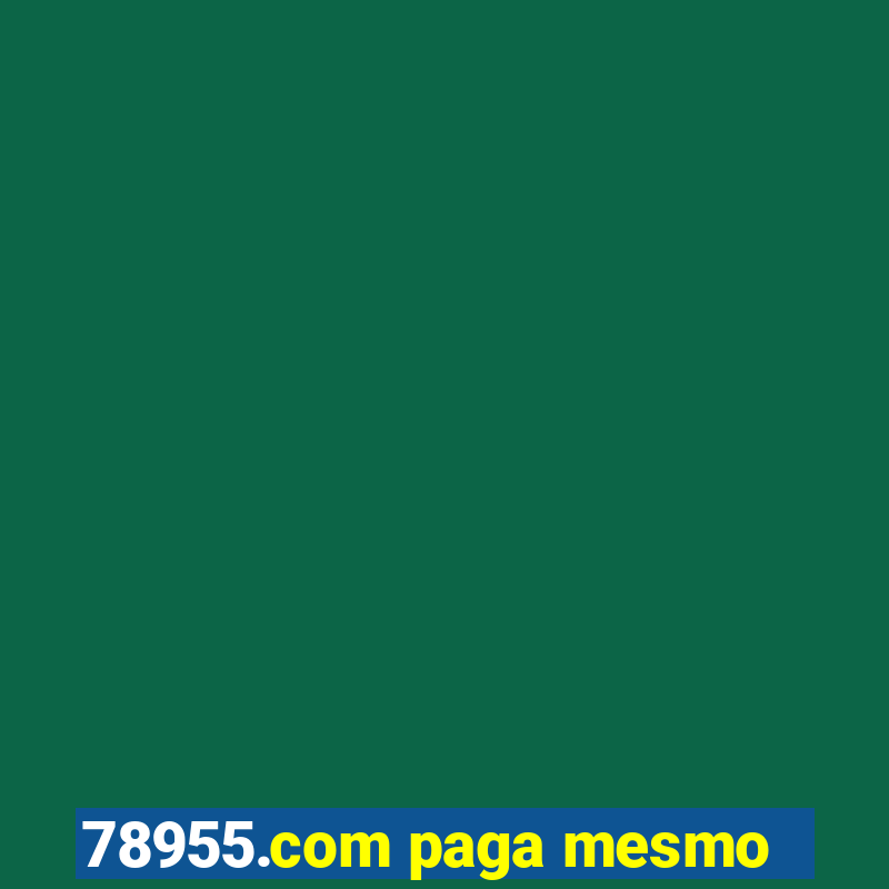 78955.com paga mesmo