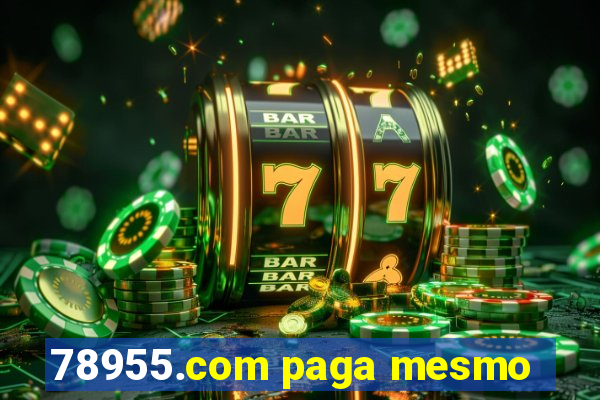 78955.com paga mesmo