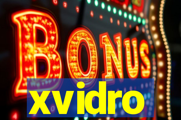 xvidro