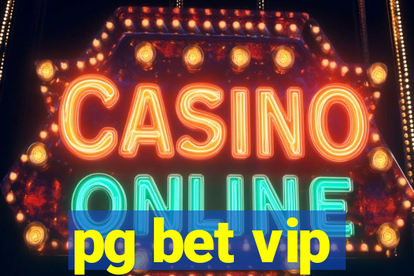 pg bet vip